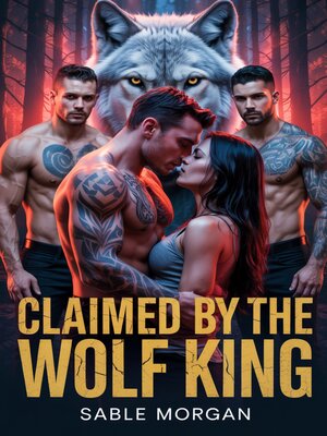 cover image of Claimed by the wolf king